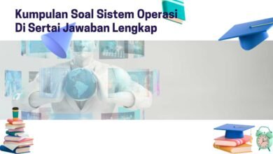 Kumpulan Soal Sistem Operasi Di Sertai Jawaban Lengkap
