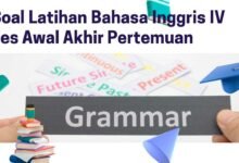 Soal Latihan Bahasa Inggris IV Tes Awal Akhir Pertemuan