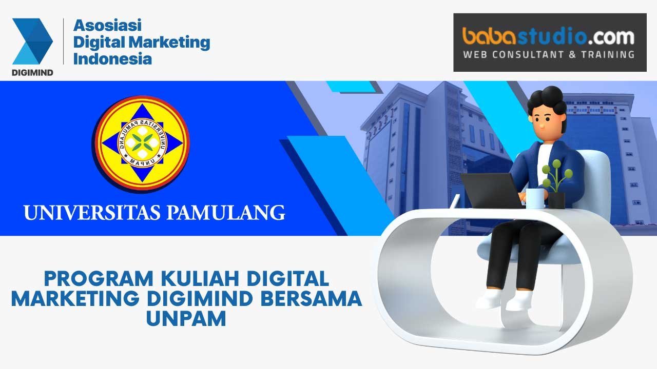 Program Kuliah Digital Marketing DIGIMIND Bersama UNPAM Program Kuliah Digital Marketing DIGIMIND Bersama UNPAM